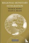 Kenen, Peter B. (Princeton University, New Jersey), Meade, Ellen E. (American University, Washington DC) - Regional Monetary Integration
