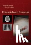 Thomas B. (University of California, San Francisco) Newman, Michael A. (University of California, San Francisco) Kohn - Evidence-Based Diagnosis