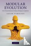 Vinicius, Lucio (University of Cambridge) - Modular Evolution - How Natural Selection Produces Biological Complexity