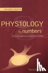 Burton, Richard F. (University of Glasgow) - Physiology by Numbers - An Encouragement to Quantitative Thinking
