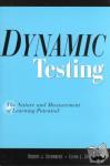 Sternberg, Robert J. (Yale University, Connecticut), Grigorenko, Elena L. (Yale University, Connecticut) - Dynamic Testing - The Nature and Measurement of Learning Potential