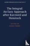 Yee, Lee Peng (The National Institute of Education, Singapore), Vyborny, Rudolf (University of Queensland) - Integral - An Easy Approach after Kurzweil and Henstock
