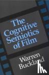 Buckland, Warren (Liverpool John Moores University) - The Cognitive Semiotics of Film