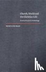 Healy, Nicholas M. (St John's University, New York) - Church, World and the Christian Life - Practical-Prophetic Ecclesiology