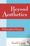 Carroll, Noel (University of Wisconsin, Madison) - Beyond Aesthetics - Philosophical Essays
