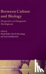  - Between Culture and Biology - Perspectives on Ontogenetic Development