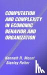 Mount, Kenneth R. (Northwestern University, Illinois), Reiter, Stanley (Northwestern University, Illinois) - Computation and Complexity in Economic Behavior and Organization