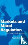 Kurzer, Paulette (University of Arizona) - Markets and Moral Regulation - Cultural Change in the European Union