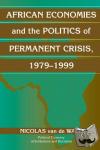 Van de Walle, Nicolas (Michigan State University) - African Economies and the Politics of Permanent Crisis, 1979-1999