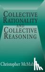 McMahon, Christopher (University of California, Santa Barbara) - Collective Rationality and Collective Reasoning