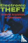 Grabosky, Peter (Australian Institute of Criminology, Canberra), Smith, Russell G. (Australian Institute of Criminology, Canberra), Dempsey, Gillian (University of Queensland) - Electronic Theft - Unlawful Acquisition in Cyberspace