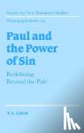 Carter, T. L. (Leamington Spa Baptist Church) - Paul and the Power of Sin - Redefining 'Beyond the Pale'