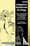 Owen-Smith, R. Norman (University of the Witwatersrand, Johannesburg) - Adaptive Herbivore Ecology - From Resources to Populations in Variable Environments