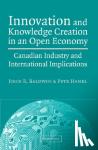Baldwin, John R. (Statistics Canada), Hanel, Petr (Universite de Sherbrooke, Canada) - Innovation and Knowledge Creation in an Open Economy - Canadian Industry and International Implications