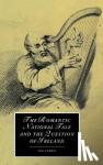 Ferris, Ina (University of Ottawa) - The Romantic National Tale and the Question of Ireland