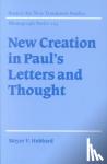 Hubbard, Moyer V. (Biola University, California) - New Creation in Paul's Letters and Thought