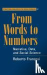 Franzosi, Roberto (University of Reading) - From Words to Numbers - Narrative, Data, and Social Science