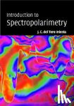 del Toro Iniesta, Jose Carlos (Instituto de Astrofisica de Andalucia) - Introduction to Spectropolarimetry