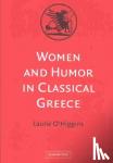 O'Higgins, Laurie (Bates College, Maine) - Women and Humor in Classical Greece