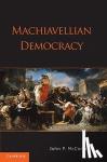 McCormick, John P. (University of Chicago) - Machiavellian Democracy