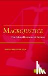 Kolm, Serge-Christophe (Ecole des Hautes Etudes en Sciences Sociales, Paris) - Macrojustice - The Political Economy of Fairness