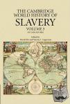  - The Cambridge World History of Slavery: Volume 3, AD 1420-AD 1804 - AD 1420-AD 1804