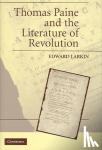 Larkin, Edward (University of Richmond) - Thomas Paine and the Literature of Revolution