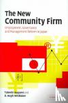 Inagami, T. (University of Tokyo), Whittaker, D. Hugh (Doshisha Business School) - The New Community Firm - Employment, Governance and Management Reform in Japan
