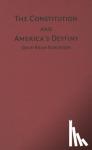 Robertson, David Brian (University of Missouri, St Louis) - The Constitution and America's Destiny
