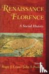  - Renaissance Florence - A Social History