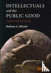 Misztal, Barbara A. (University of Leicester) - Intellectuals and the Public Good - Creativity and Civil Courage