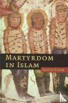 Cook, David (Rice University, Houston) - Martyrdom in Islam
