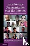 - Face-to-Face Communication over the Internet - Emotions in a Web of Culture, Language, and Technology