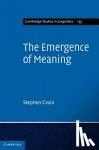 Crain, Stephen (Macquarie University, Sydney) - The Emergence of Meaning