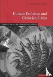 Pope, Stephen J. (Boston College, Massachusetts) - Human Evolution and Christian Ethics