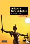 Kleinig, John - Ethics and Criminal Justice - An Introduction