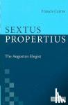 Cairns, Francis (Florida State University) - Sextus Propertius - The Augustan Elegist