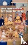 Parker, Charles H. (St Louis University, Missouri) - Global Interactions in the Early Modern Age, 1400-1800 - 1400-1800