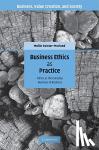 Painter-Morland, Mollie (DePaul University, Chicago) - Business Ethics as Practice - Ethics as the Everyday Business of Business