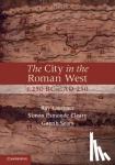 Laurence, Ray (University of Kent, Canterbury), Esmonde Cleary, Simon (University of Birmingham), Sears, Gareth (University of Birmingham) - The City in the Roman West, c.250 BC-c.AD 250