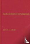 Smith, Steven S. (Washington University, St Louis) - Party Influence in Congress