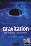 Padmanabhan, T. (Inter-University Centre for Astronomy and Astrophysics (IUCAA), Pune, India) - Gravitation - Foundations and Frontiers