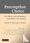  - Preemption Choice - The Theory, Law, and Reality of Federalism's Core Question