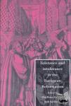 - Tolerance and Intolerance in the European Reformation