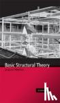 Heyman, Jacques (University of Cambridge) - Basic Structural Theory
