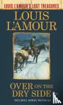 L'Amour, Louis - Over on the Dry Side - A Novel