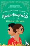 Kamal, Soniah - Unmarriageable - A Novel