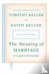 Timothy Keller, Kathy Keller - The Meaning of Marriage: A Couple's Devotional