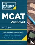 Review, The Princeton - MCAT Workout, 2022-2023 - 780 Practice Questions & Passages for MCAT Scoring Success