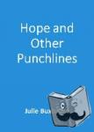 Julie Buxbaum - Hope and Other Punch Lines